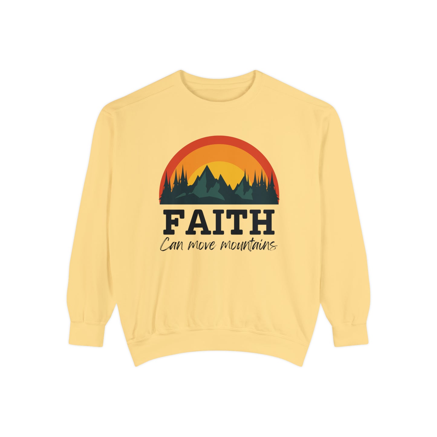 Faith: Can Move Mountains Sweatshirt