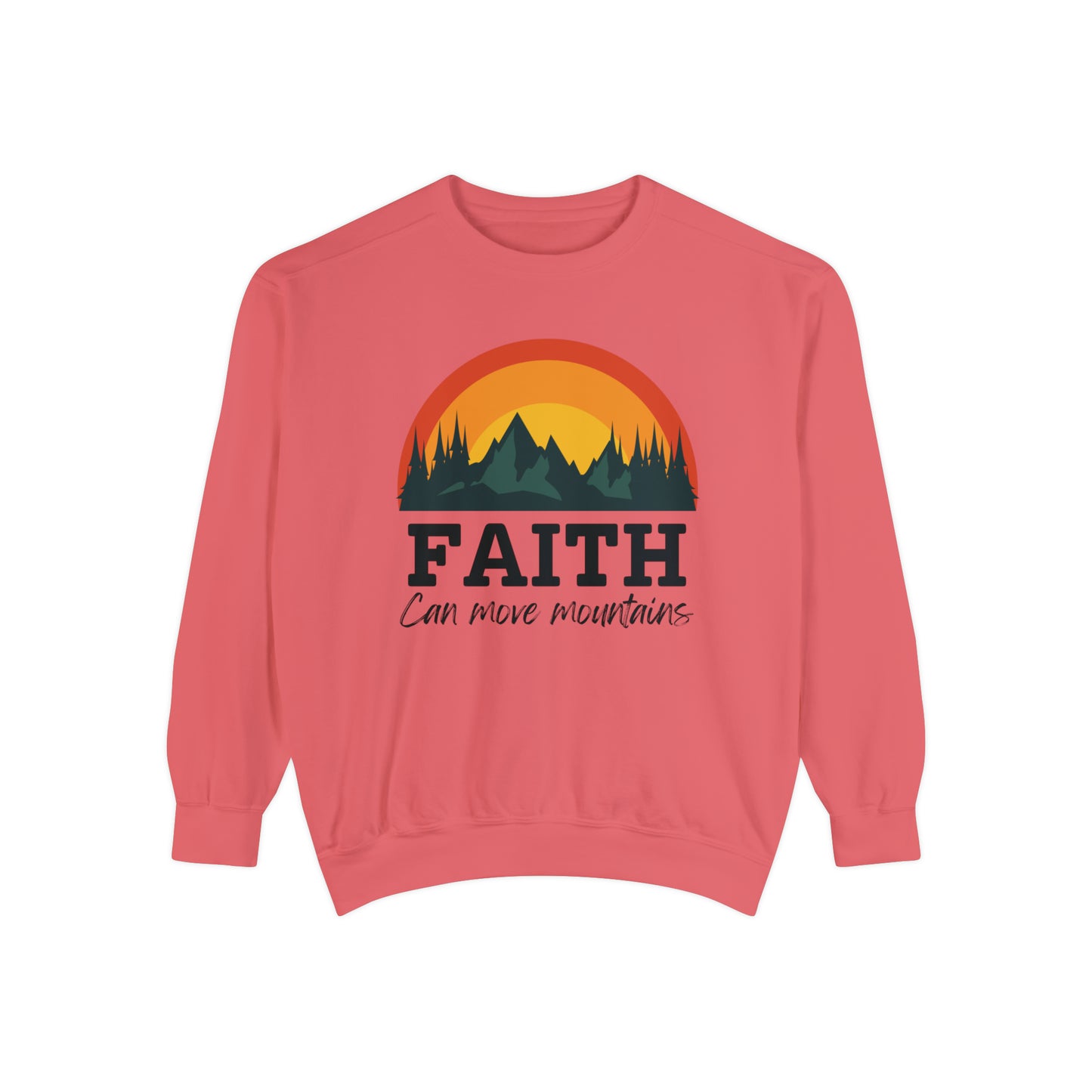 Faith: Can Move Mountains Sweatshirt