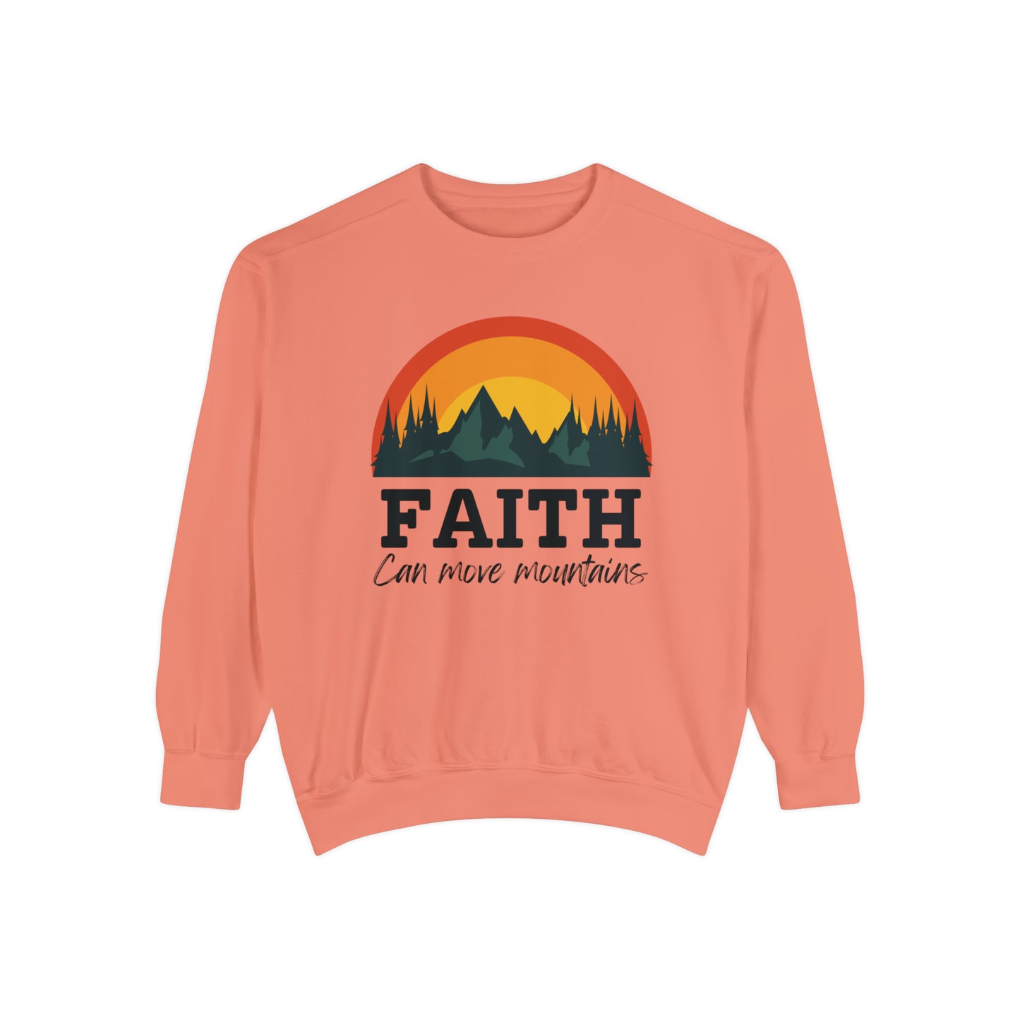 Faith: Can Move Mountains Sweatshirt