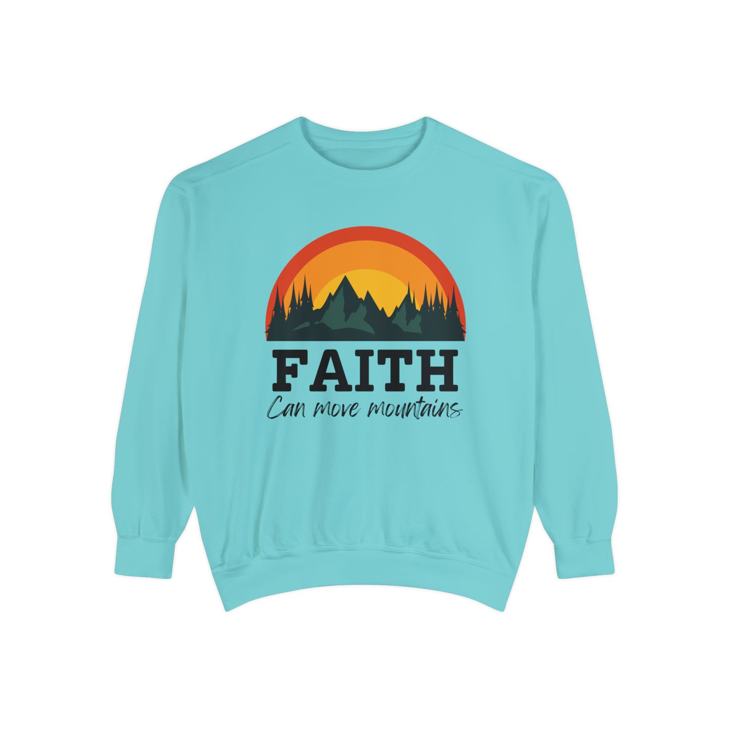 Faith: Can Move Mountains Sweatshirt