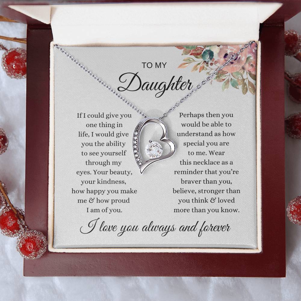 To My Daughter " I love you always and forever" Necklace