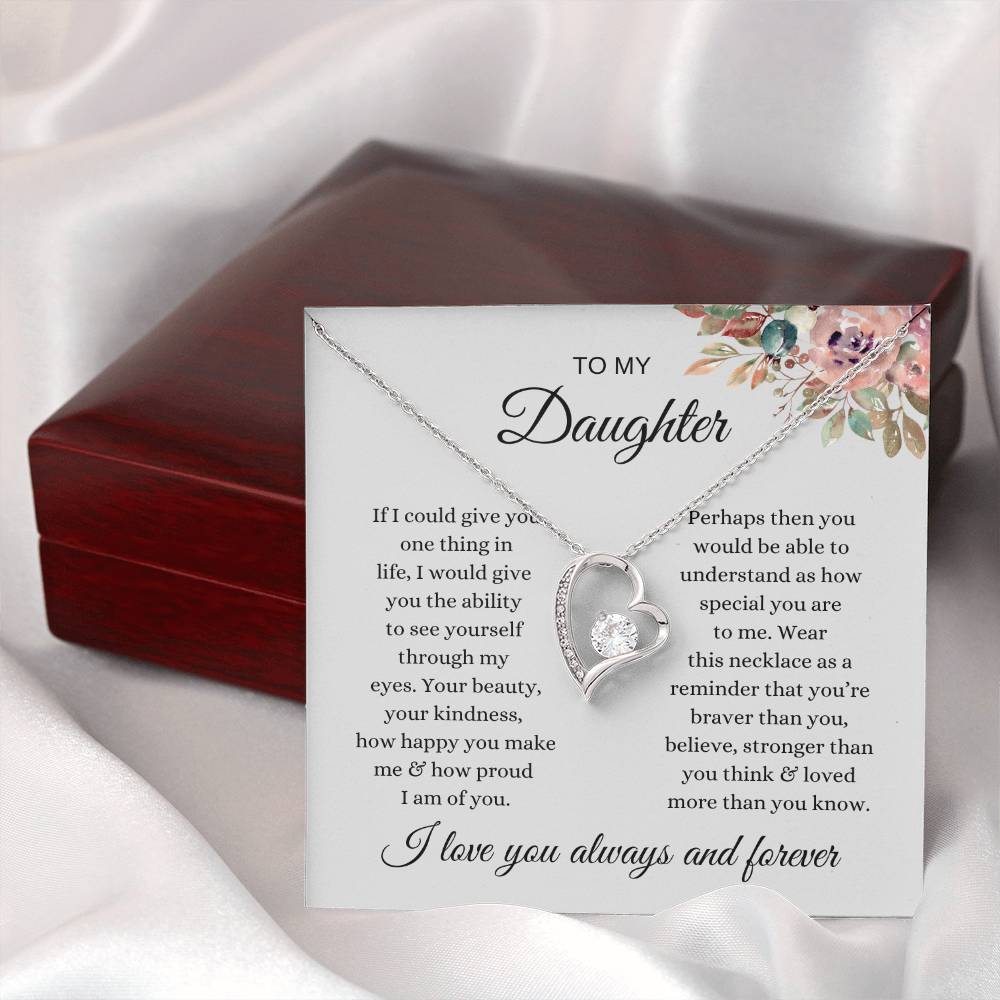 To My Daughter " I love you always and forever" Necklace