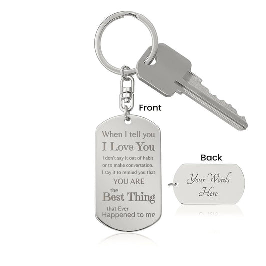 "Best Thing That Ever Happened" Key Chain