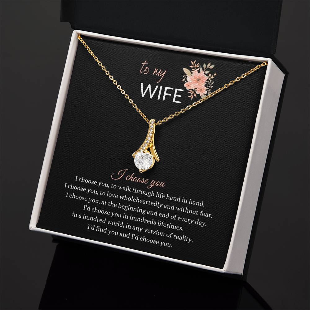 Beautiful Gift for Wife - " I choose you" Necklace