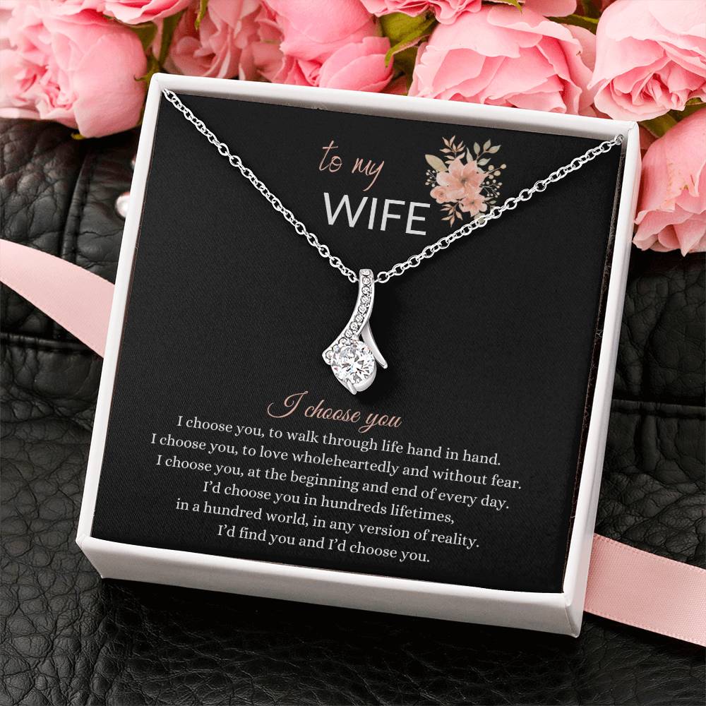 Beautiful Gift for Wife - " I choose you" Necklace