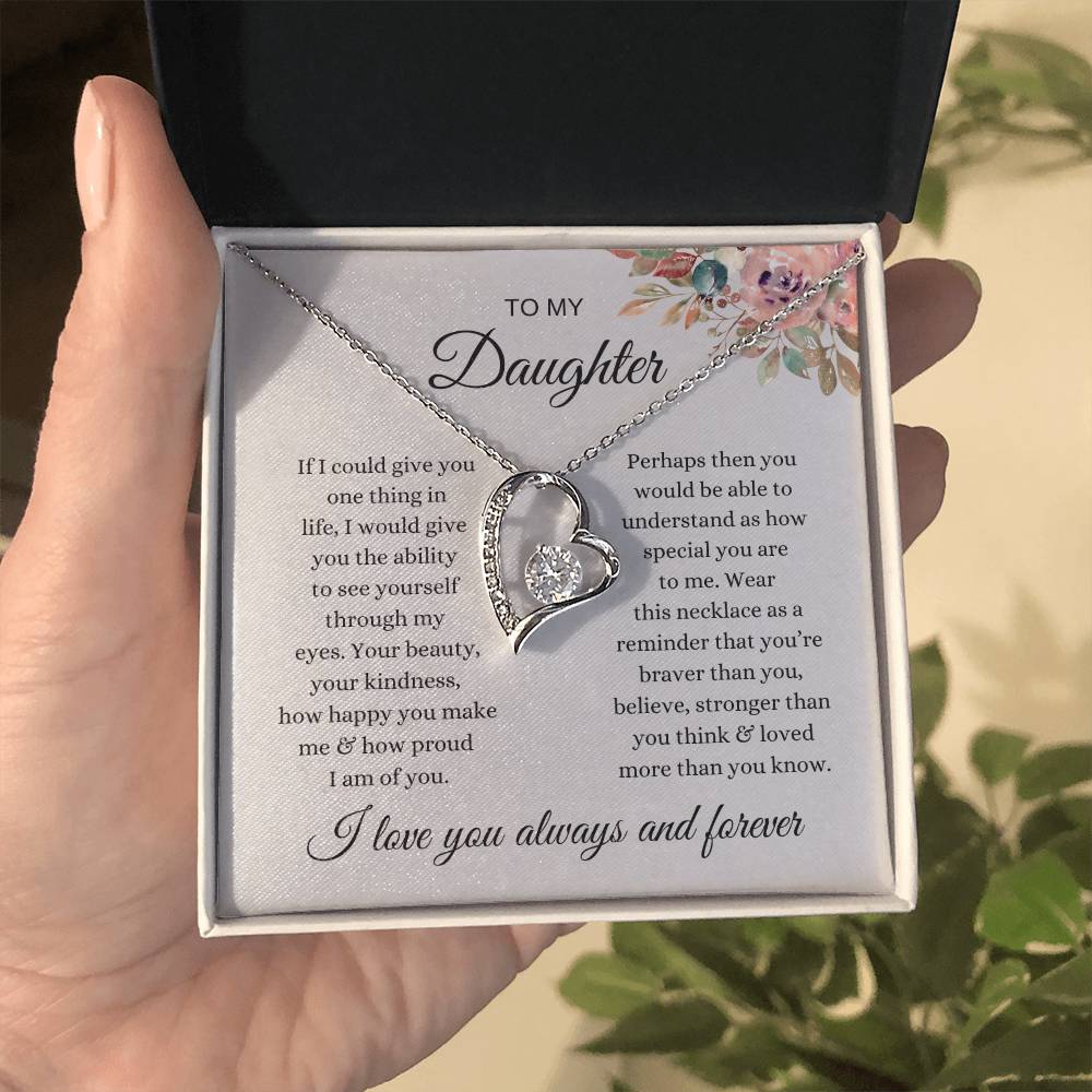 To My Daughter " I love you always and forever" Necklace