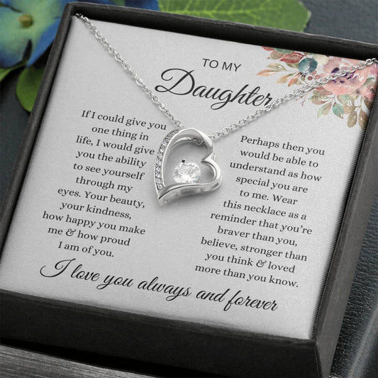 To My Daughter " I love you always and forever" Necklace